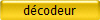 décodeur