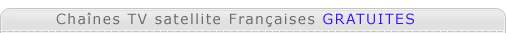 tv francaise gratuite par satellite en Europe